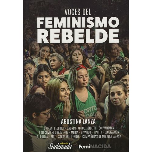 VOCES DEL FEMINISMO REBELDE - AGUSTINA LANZA
