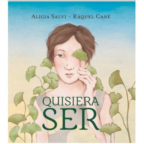 LIBRO QUISIERA SER - ALICIA SALVI - RAQUEL CANE