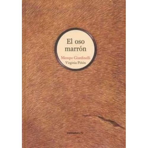 EL OSO MARRON - GIARDINELLI Y PIÑON - TAPA DURA