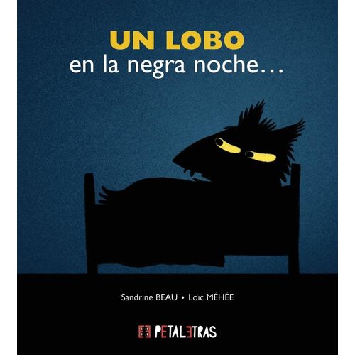 UN LOBO EN LA NEGRA NOCHE - SANDRINE BEAU - LOIC MEHEE