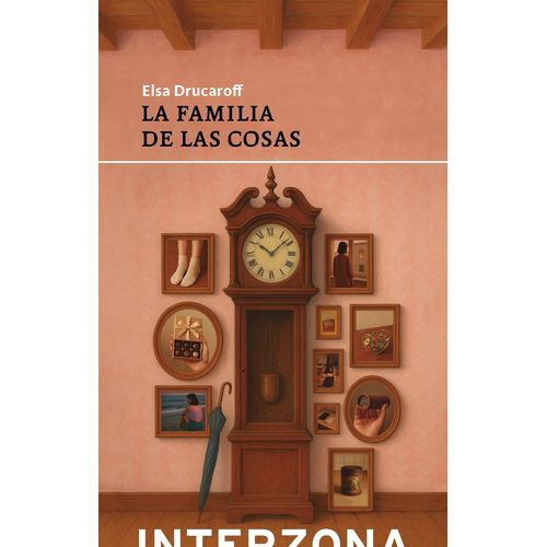 LA FAMILIA DE LAS COSAS - ELSA DRUCAROFF