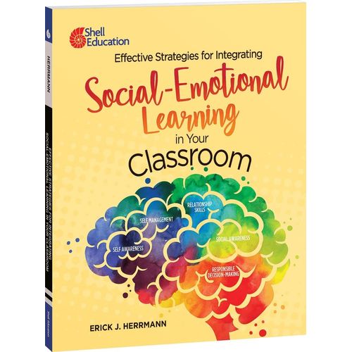 SOCIAL-EMOTIONAL LEARNING IN YOUR CLASSROOM