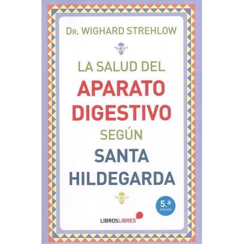 SALUD DEL APARATO DIGESTIVO - WIGHARD STREHLOW