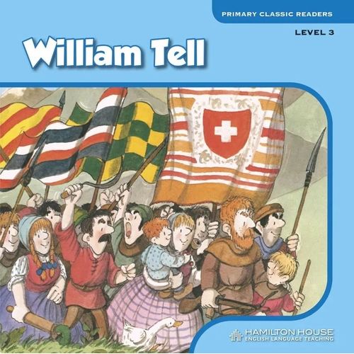 WILLIAM TELL - PRIMARY CLASSIC READERS 3