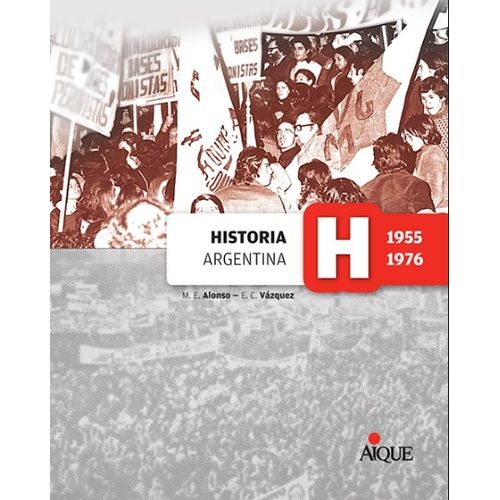 HISTORIA ARGENTINA 3 (1955-1976) - AIQUE - LA PROFUNDIZACION