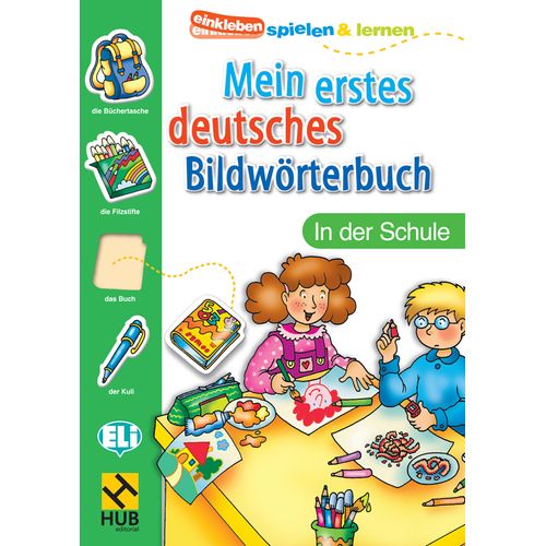 HUB MEIN ERSTES DEUTSCHES BILDWORTERBUCH - IN DER SCHULE