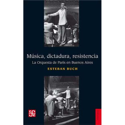 LIBRO MUSICA, DICTADURA, RESISTENCIA - ESTEBAN BUCH - LA ORQ