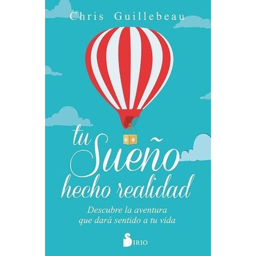 TU SUEÑO HECHO REALIDAD, UNA AVENTURA QUE DARA SENTIDO A TU