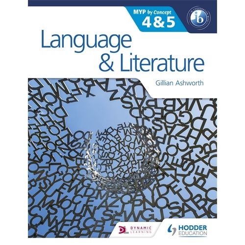 LANGUAGE AND LITERATURE FOR THE IB MYP 4 & 5