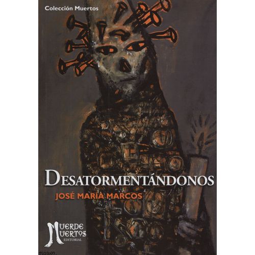 LIBRO DESATORMENTANDONOS - JOSE MARIA MARCOS