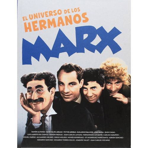 EL UNIVERSO DE LOS HERMANOS MARX EL UNIVERSO DE LOS HERMANOS MARX