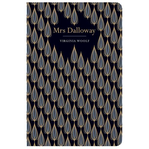 MRS. DALLOWAY - CHILTERN CLASSIC - VIRGINIA WOOLF