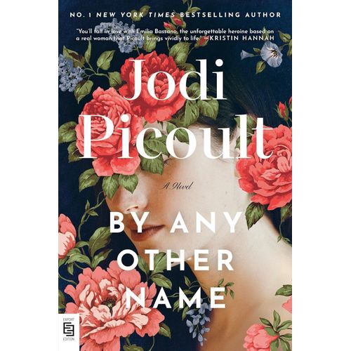 BY ANY OTHER NAME - JODI PICOULT