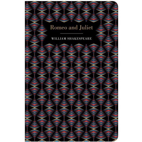 ROMEO AND JULIET - CHILTERN CLASSIC - WILLIAM SHAKESPEARE