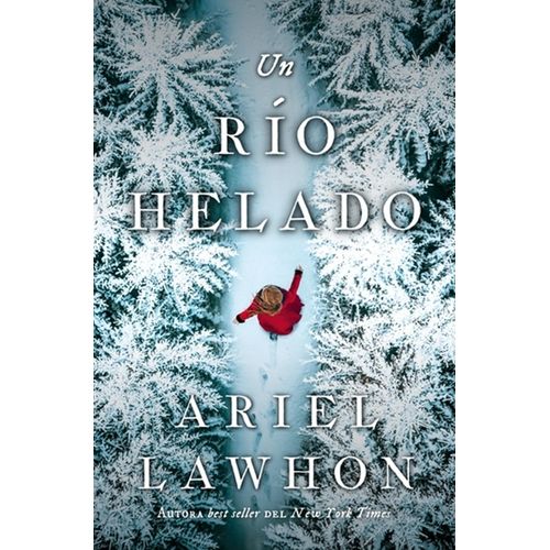 UN RIO HELADO - ARIEL LAWHON