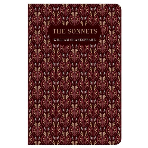 THE SONNETS - CHILTERN CLASSIC - WILLIAM SHAKESPEARE