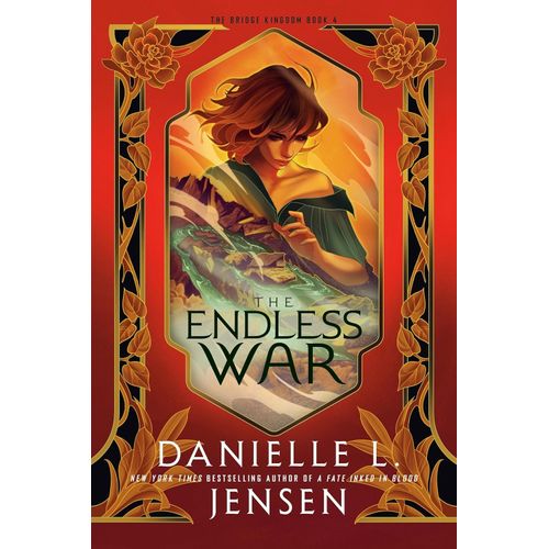 THE ENDLESS WAR - THE BRIDGE KINGDOM 4 - DANIELLE JENSEN