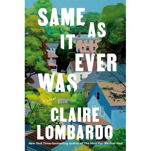 SAME AS IT EVER WAS - CLAIRE LOMBARDO