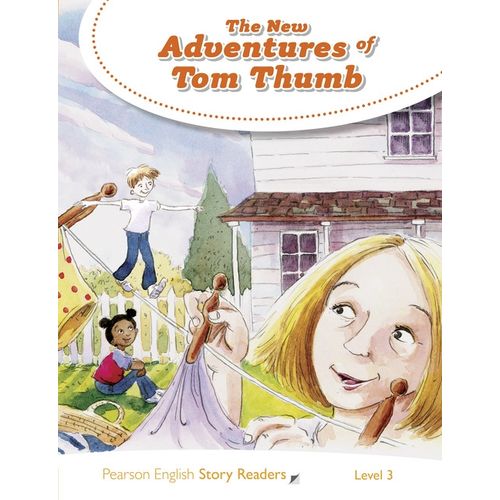 THE NEW ADVENTURES OF TOM THUMB - STORY READERS 3 THE NEW ADVENTURES OF TOM THUMB - STORY READERS 3