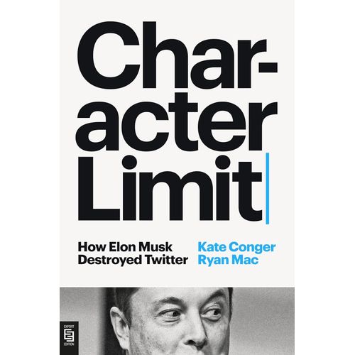 CHARACTER LIMIT - HOW ELON MUSK DESTROYED TWITTER - KATE CON