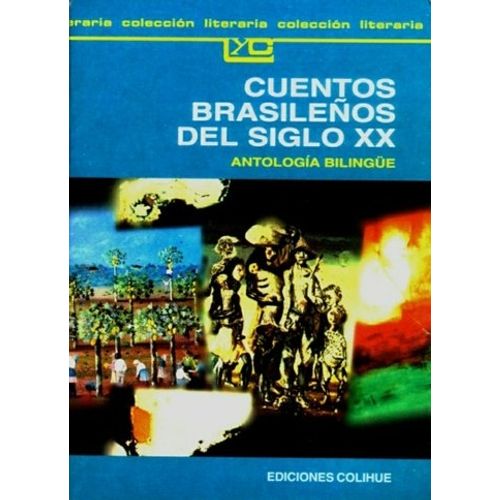CUENTOS BRASILEÑOS DEL SIGLO XX ANTOLOGIA BILINGÜE CUENTOS BRASILEÑOS DEL SIGLO XX ANTOLOGIA BILINGÜE