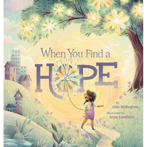 WHEN YOU FIND A HOPE - ALLIE MILLINGTON