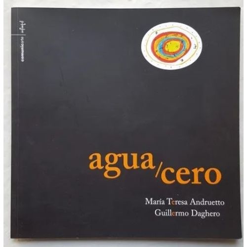AGUA / CERO - BICHO BOLITA - ANDRUETTO - TAPA DURA