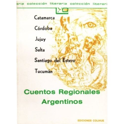 CUENTOS REGIONALES ARGENTINOS CATAMARCA - ANTOLOGIA
