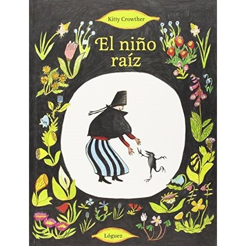 LIBRO EL NIÑO RAIZ - KITTY CROWTHER
