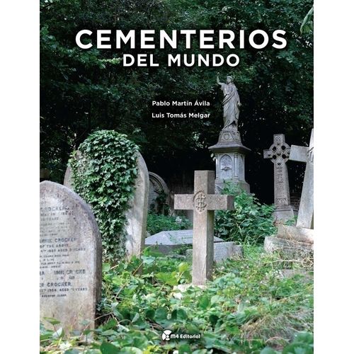CEMENTERIOS DEL MUNDO - PABLO MARTIN AVILAS / MELGAR