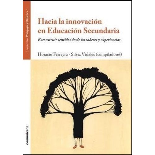 HACIA LA INNOVACION EN EDUCACION SECUNDARIA HACIA LA INNOVACION EN EDUCACION SECUNDARIA