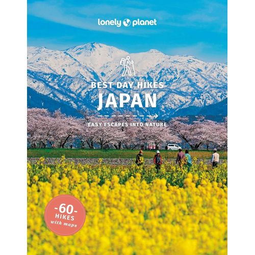 JAPAN BEST DAY HIKES 60 HIKES WITH MAPS 2/ED. LONELY PLANET