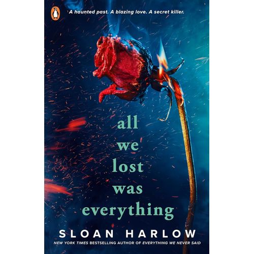 ALL WE LOST WAS EVERYTHING - SLOAN HARLOW