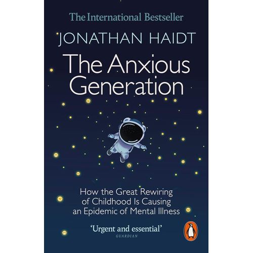 THE ANXIOUS GENERATION - JONATHAN HAIDT