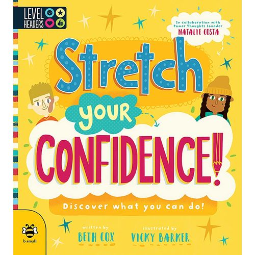 STRETCH YOUR CONFIDENCE !