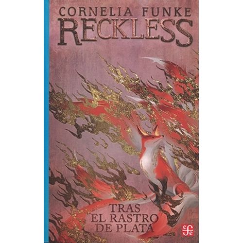 RECKLESS - TRAS EL ROSTRO DE PLATA - CORNELIA FUNKE