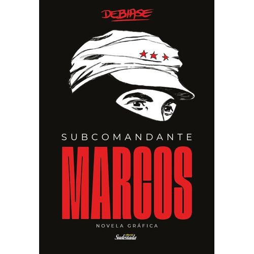 SUBCOMANDANTE MARCOS - NOVELA GRAFICA - IAN DEBIASE