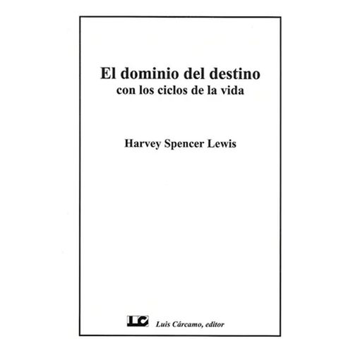 EL DOMINIO DEL DESTINO CON LOS CICLOS DE LA VIDA