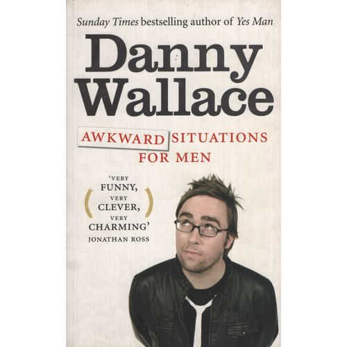 AWKWARD SITUATIONS FOR MEN AWKWARD SITUATIONS FOR MEN