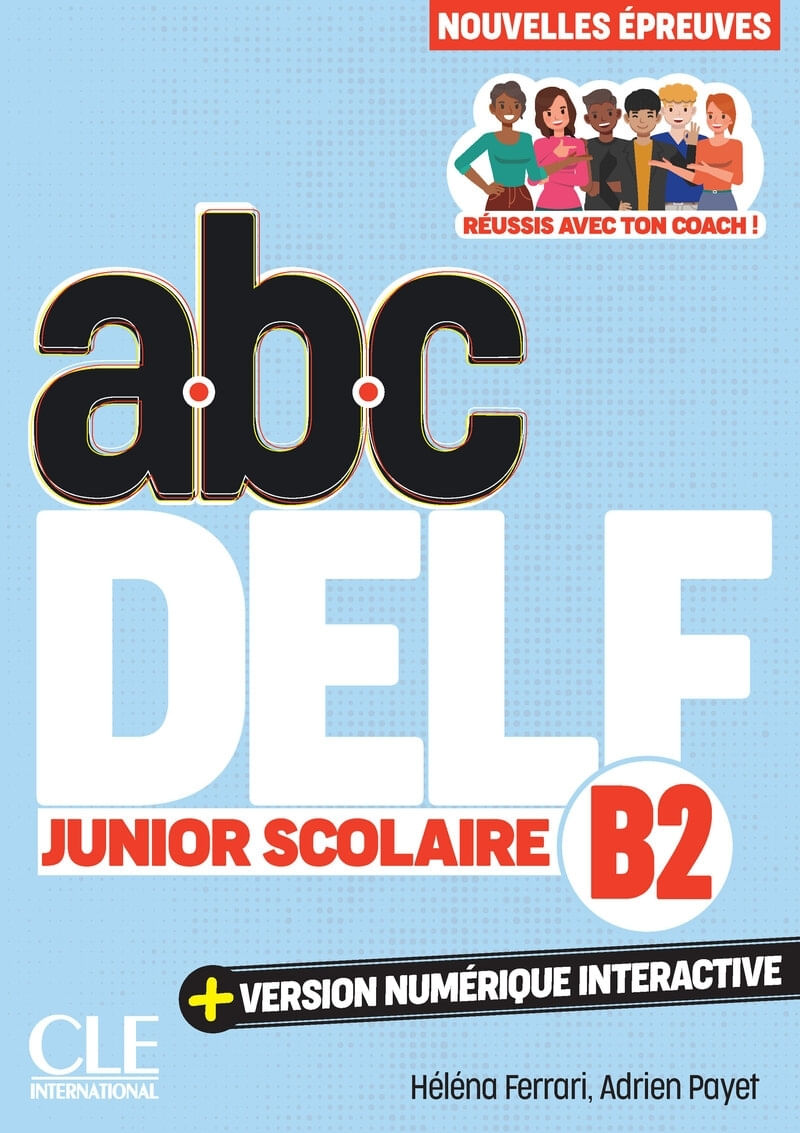 ABC DELF B2 JUNIOR SCOLAIRE 3EME.EDITION - LIVRE + VERSION N