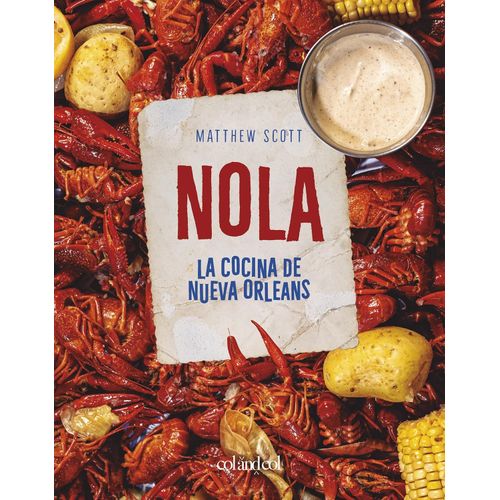 NOLA - LA COCINA DE NUEVA ORLEANS - MATTHEW SCOTT