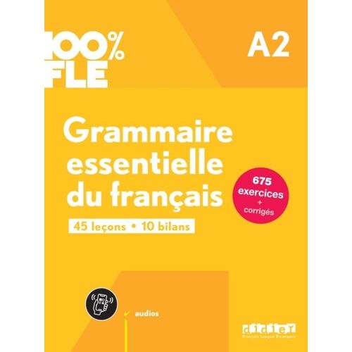 GRAMMAIRE ESSENTIELLE DU FRANCAIS A2 - 100% FLE LIVRE + DIDI