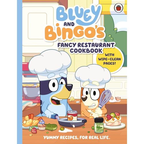 BLUEY - BLUEY AND BINGO’S FANCY RESTAURANT COOKBOOK