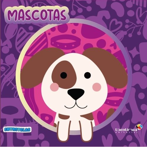 ENTRETELAS - LAS MASCOTAS - LIBRO DE TELA CON SONAJERO