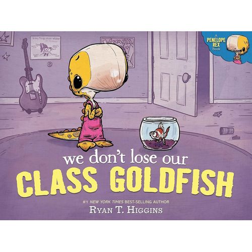 WE DON'T LOSE OUR CLASS GOLDFISH - A PENELOPE REX BOOK