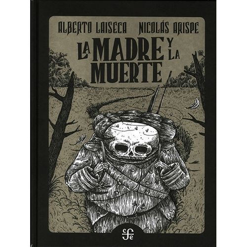 LA MADRE Y LA MUERTE - LA PARTIDA - ARISPE / LAISECA