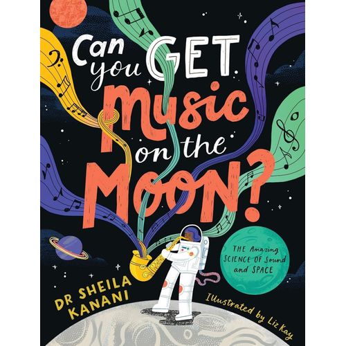 CAN YOU GET MUSIC ON THE MOON? - SHEILA KANANI / LIZ KAY