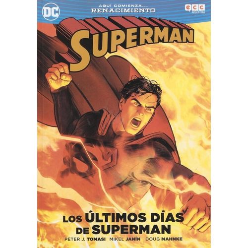 SUPERMAN - LOS ULTIMOS DIAS DE SUPERMAN - DC COMICS