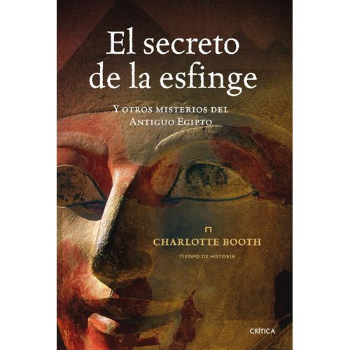 EL SECRETO DE LA ESFINGE - MISTERIOS DEL ANTIGUO EGIPTO EL SECRETO DE LA ESFINGE - MISTERIOS DEL ANTIGUO EGIPTO