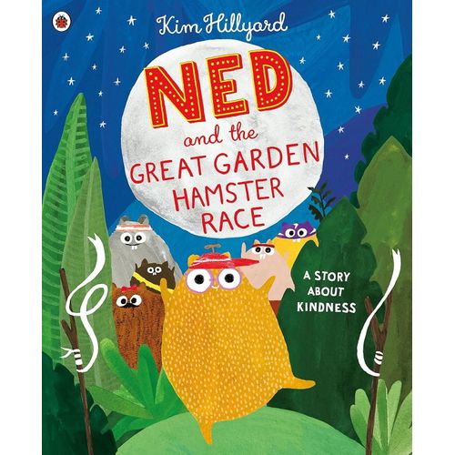 NED THE GREAT AND THE GREAT GARDEN HAMSTER RACE - A STORY AB